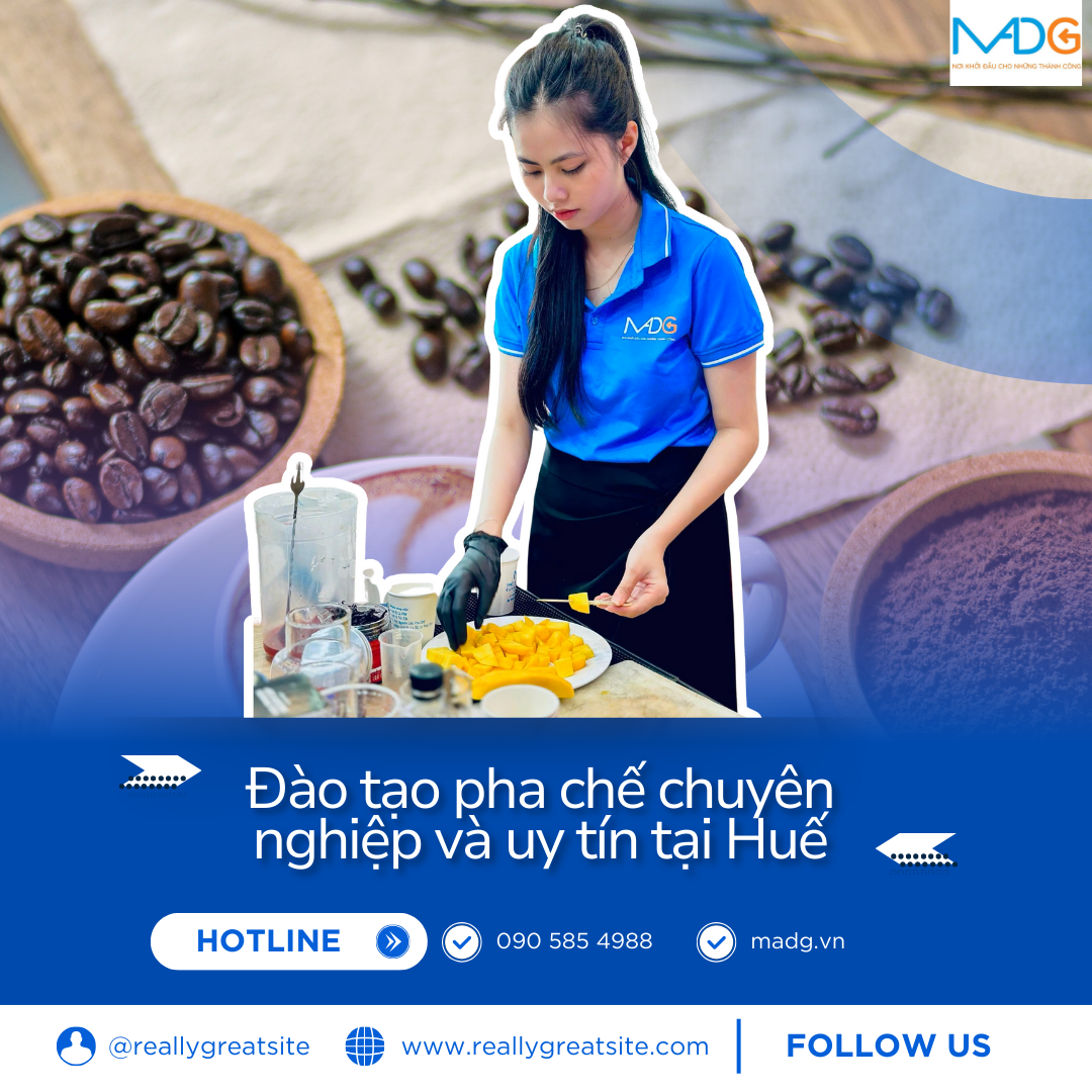 đào tạo pha chế chuyên nghiệp và uy tín tại Huế